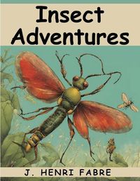 Cover image for Insect Adventures