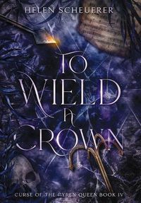 Cover image for To Wield a Crown