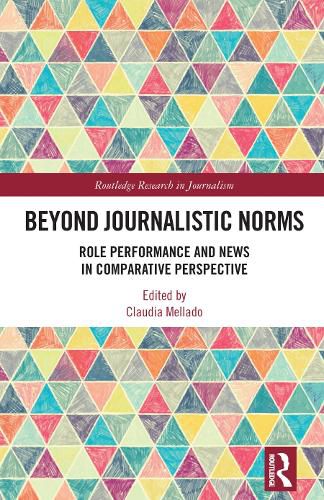 Cover image for Beyond Journalistic Norms: Role Performance and News in Comparative Perspective