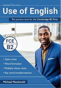 Cover image for Use of English: Ten practice tests for the Cambridge B2 First