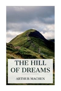 Cover image for The Hill of Dreams