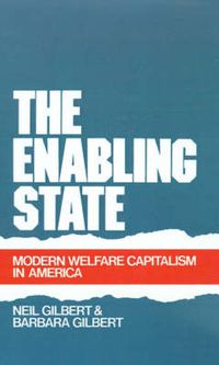 Cover image for The Enabling State: Modern Welfare Capitalism in America