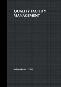 Cover image for Quality Facility Management: A Marketing and Customer Service Approach