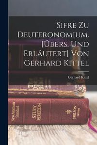 Cover image for Sifre Zu Deuteronomium. [uebers. Und Erlaeutert] Von Gerhard Kittel