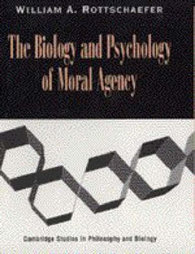 The Biology and Psychology of Moral Agency