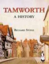 Cover image for Tamworth: A History