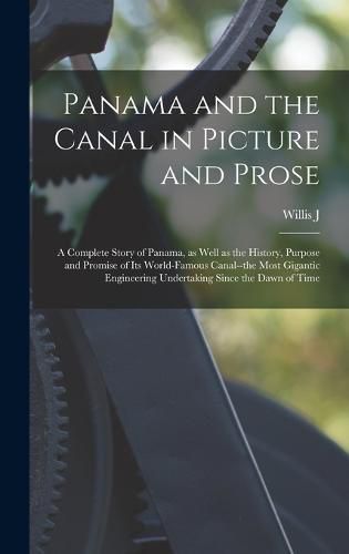 Panama and the Canal in Picture and Prose