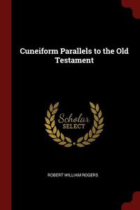 Cover image for Cuneiform Parallels to the Old Testament