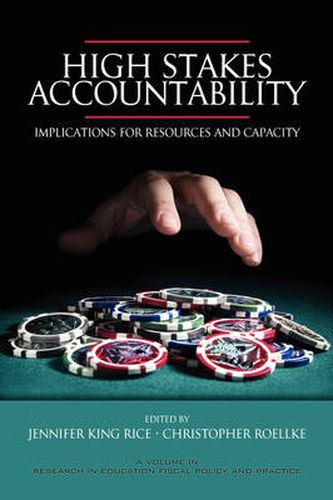 High Stakes Accountability: Implications for Resources and Capacity