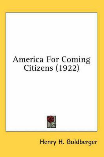 Cover image for America for Coming Citizens (1922)