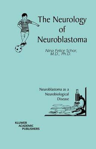 Cover image for The Neurology of Neuroblastoma: Neuroblastoma as a Neurobiological Disease