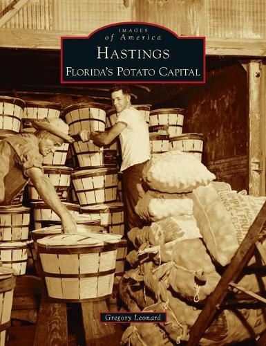 Cover image for Hastings: Florida's Potato Capital