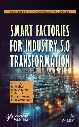 Smart Factories for Industry 5.0 Transformation