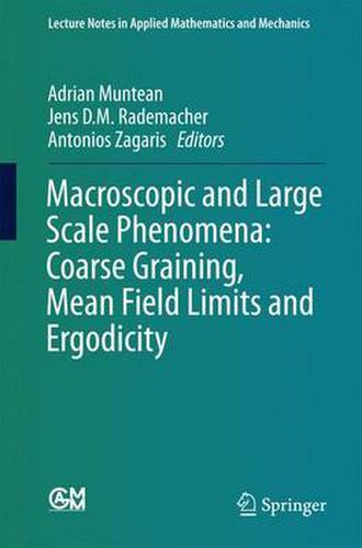 Cover image for Macroscopic and Large Scale Phenomena: Coarse Graining, Mean Field Limits and Ergodicity