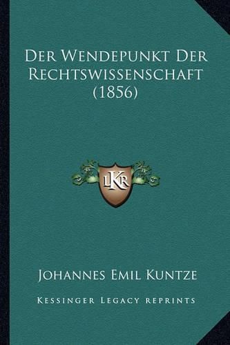 Cover image for Der Wendepunkt Der Rechtswissenschaft (1856)