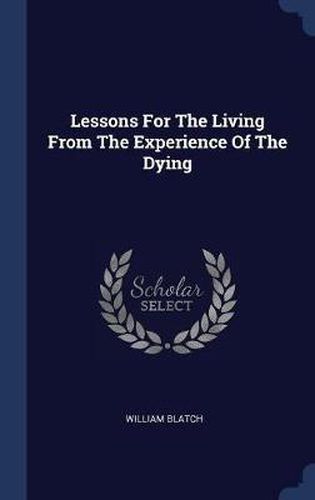 Cover image for Lessons for the Living from the Experience of the Dying
