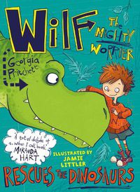 Cover image for Wilf the Mighty Worrier Rescues the Dinosaurs: Book 5