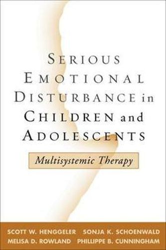 Cover image for Serious Emotional Disturbance in Children and Adolescents: Multisystemic Treatment