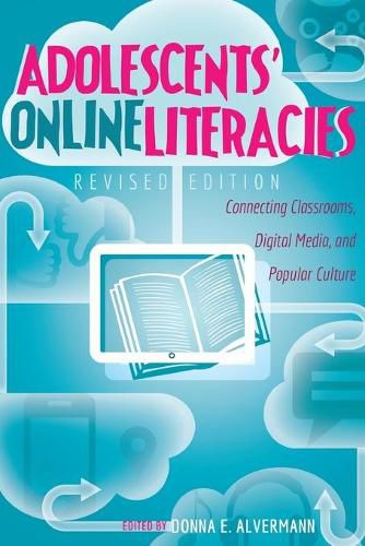 Cover image for Adolescents' Online Literacies: Connecting Classrooms, Digital Media, and Popular Culture - Revised edition