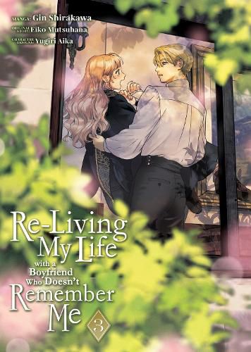 Cover image for Re-Living My Life with a Boyfriend Who Doesn't Remember Me (Manga) Vol. 3