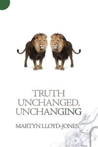 Cover image for Truth Unchanged, Unchanging