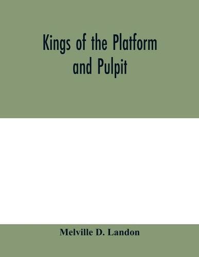 Kings of the platform and pulpit