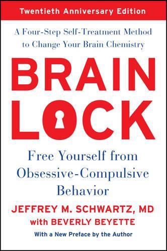 Cover image for Brain Lock, Twentieth Anniversary Edition: Free Yourself from Obsessive-Compulsive Behavior