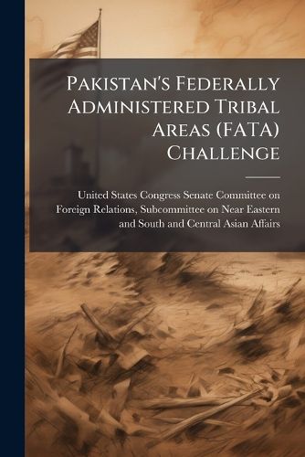 Cover image for Pakistan's Federally Administered Tribal Areas (FATA) Challenge