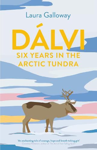 Cover image for Dalvi: Six Years in the Arctic Tundra