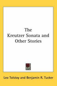 Cover image for The Kreutzer Sonata and Other Stories