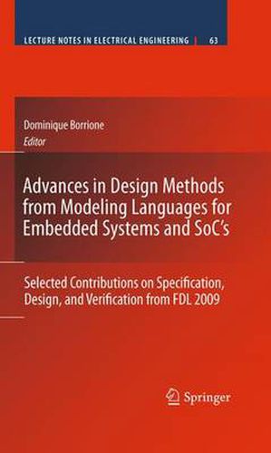 Cover image for Advances in Design Methods from Modeling Languages for Embedded Systems and SoC's: Selected Contributions on Specification, Design, and Verification from FDL 2009