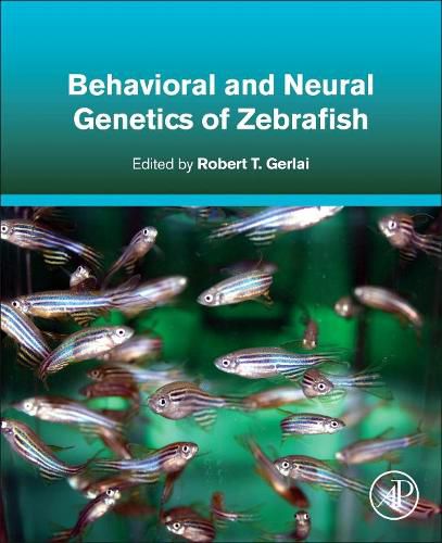 Cover image for Behavioral and Neural Genetics of Zebrafish