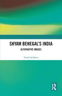 Cover image for Shyam Benegal's India: Alternative Images