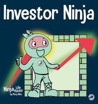 Cover image for Investor Ninja: A Children's Book About Investing