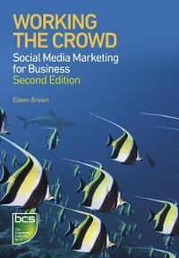 Cover image for Working the Crowd: Social media marketing for business