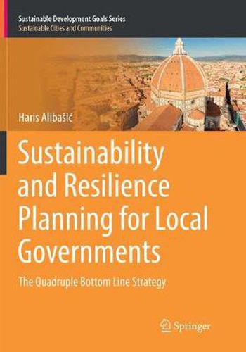 Cover image for Sustainability and Resilience Planning for Local Governments: The Quadruple Bottom Line Strategy