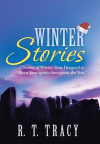 Cover image for Winter Stories: Stories of Winter Time Designed to Boost Your Spirits Throughout the Year