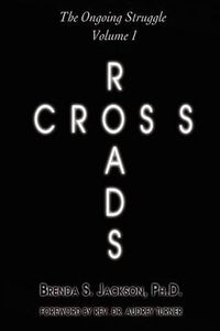 Cover image for Cross Roads: The Ongoing Struggle - Volume 1