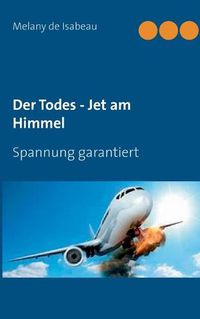 Cover image for Der Todes - Jet am Himmel: Spannung garantiert