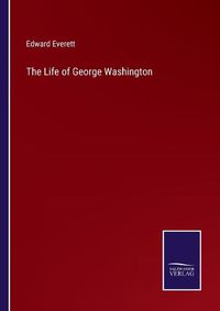 Cover image for The Life of George Washington