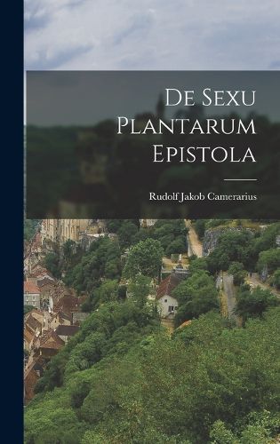 Cover image for De Sexu Plantarum Epistola