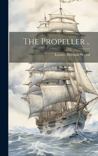 Cover image for The Propeller ..