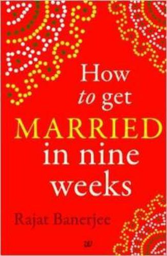 Cover image for How to Get Married in Nine Weeks