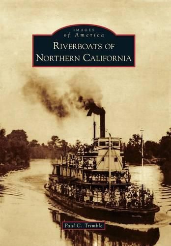 Cover image for Riverboats of Northern California