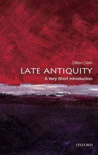 Cover image for Late Antiquity: A Very Short Introduction