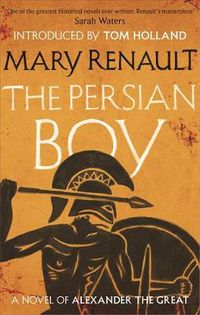 Cover image for The Persian Boy: A Novel of Alexander the Great: A Virago Modern Classic