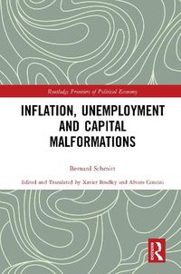 Cover image for Inflation, Unemployment and Capital Malformations