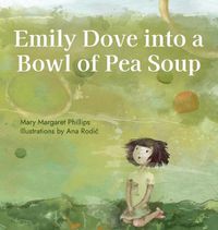 Cover image for Emily Dove Into a Bowl of Pea Soup