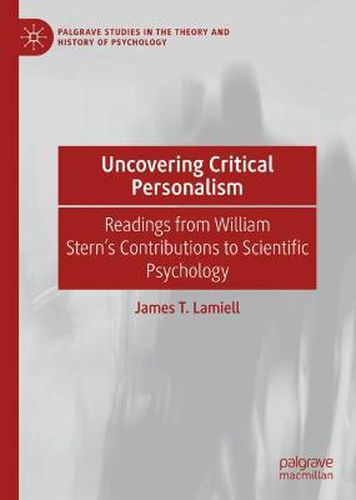 Uncovering Critical Personalism: Readings from William Stern's Contributions to Scientific Psychology