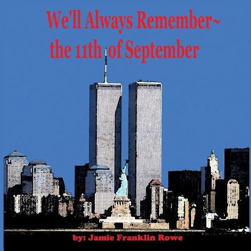 We'll Always Remember the 11th of September